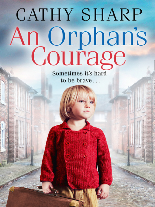 Title details for An Orphan's Courage by Cathy Sharp - Available